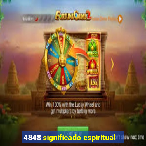 4848 significado espiritual